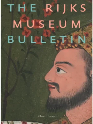 The Rijksmuseum Bulletin 73 - 04 2025